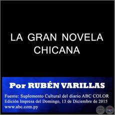 LA GRAN NOVELA CHICANA - Por RUBN VARILLAS - Domingo, 13 de Diciembre de 2015